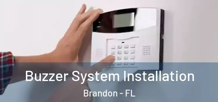  Buzzer System Installation Brandon - FL